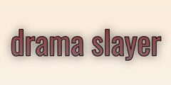 تطبيق Drama Slayer بنسخة جديدة